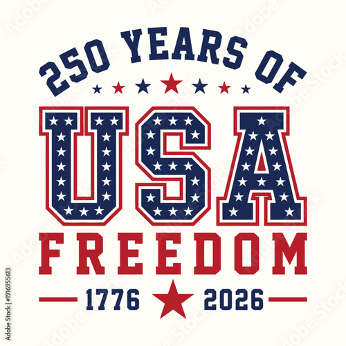 250 Years of USA Freedom 1776–2026 Patriotic Typography Design