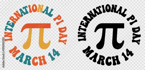 International Pi Day vector graphic featuring two circular designs with the Pi symbol and text "INTERNATIONAL PI DAY MARCH 14". One design uses a retro color palette of orange, teal, and yellow