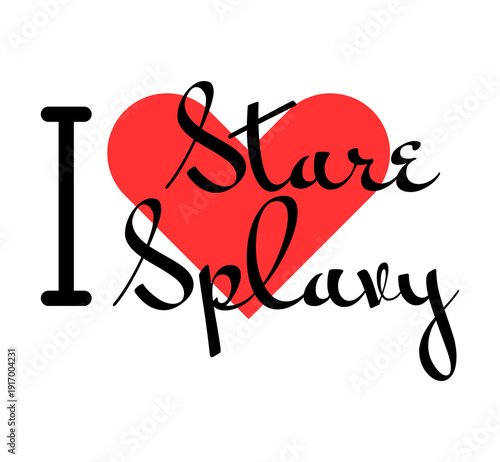 I love Stare Splavy, city of Czech Republic. Hand drawn letters with red heart. Vector illustration lettering, modern design