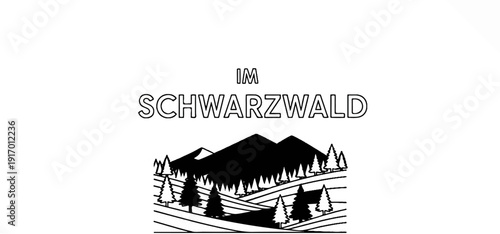 Stylized black and white landscape with text "IM SCHWARZWALD