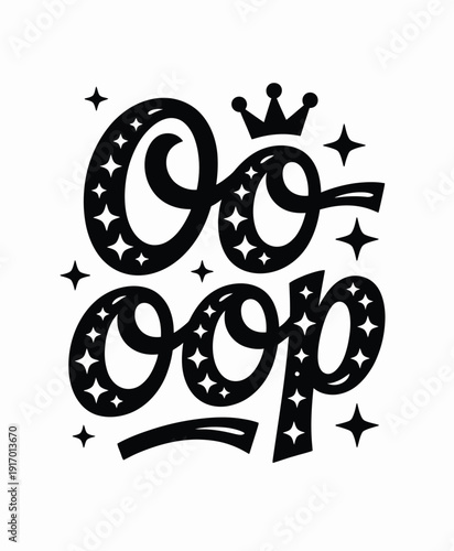 A stylized depiction of the word oop with stars and a crown on top. isolated on white background, Vector, illustration