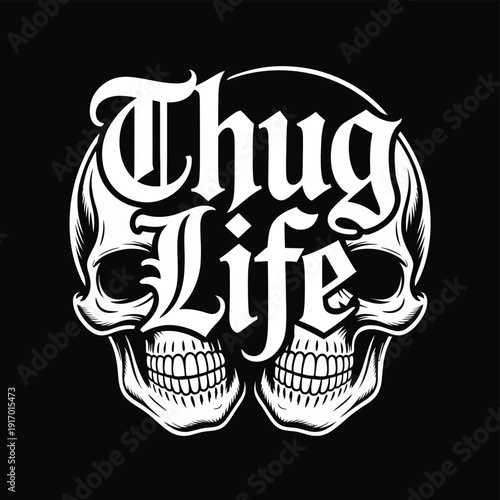 A striking graphic of two skulls with the words thug life written across them isolated on white background, Vector, illustration