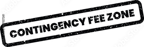 A black grunge style stamp vector with the words Contingency Fee Zone for designated areas