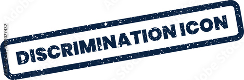 A dark textured rectangular stamp design with a clear message showing discrimination icon in bold capital letters