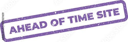 A distressed rectangular mark presenting the forward thinking text AHEAD OF TIME SITE with an aged texture