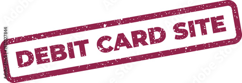 A distressed rectangular rubber stamp with the text DEBIT CARD SITE clearly visible, representing an online platform