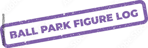 Fotografija A grunge style rubber stamp displaying the phrase ball park figure log for recor