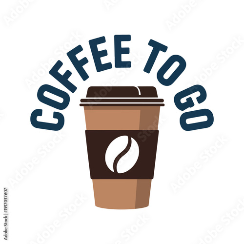 A graphic illustration of a coffee cup with the words 'Coffee To Go' written above it.