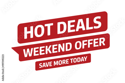 Red promotional banner displays hot deals weekend offer saving money for.