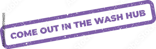 Quadro su tela Distressed grunge rubber stamp with text COME OUT IN THE WASH HUB indicating a c