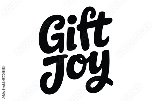 The words "Gift Joy" are written in a bold, black, handwritten script on a white background.