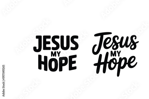 Two different text styles saying Jesus is my hope.