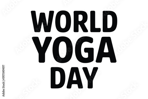 The words WORLD YOGA DAY are displayed in bold black lettering against a white background.