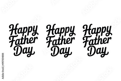Three identical scripts read Happy Father Day in flowing retro calligraphy.