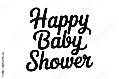 Black script lettering emphatically conveys the celebratory message Happy.