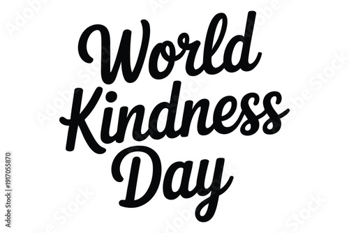 World Kindness Day typography celebrates global compassion and goodwill.
