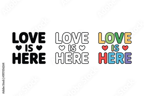 Color and outline graphic sets for the loving message Love is here always.
