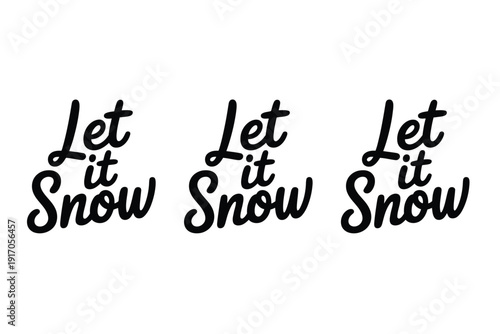 Let It Snow lettering repeats three times indicating winter holiday.