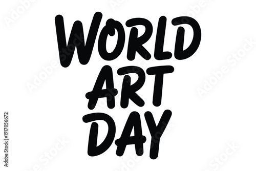 World Art Day script lettering shows celebration for global creative.