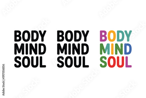 Body Mind Soul concepts displayed in three distinct typography styles on.