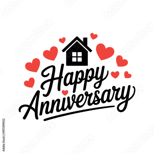 A graphic design of a Happy Anniversary message with a house and hearts