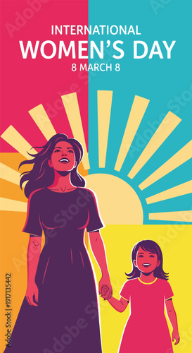 International Women’s Day poster of mother and daughter holding hands symbolizing future empowerment, inspiration, equality, and strength across generations of women
