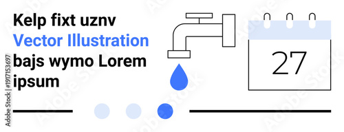Faucet dripping water drop next to a calendar with the number 27. Includes a simple composition of lines, dots, and text. Ideal for scheduling, water usage, sustainability, minimalism, planning