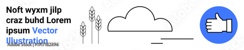 Agriculture, environmental awareness, farming, sustainability, rural life, positive feedback. Cloud and wheat stalks next to a thumbs-up symbol. Agriculture and environmental awareness concepts