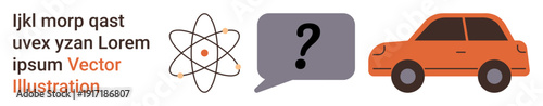 Science education, communication, problem-solving, transportation, research, technology. Atomic symbol with text, speech bubble with question mark orange car. Science education and communication