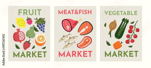 Set of three minimalist flat vector posters for local market or grocery store featuring fresh food categories: Fruit, Meat Fish, and Vegetables. Stylish hand-drawn illustrations of organic products, h