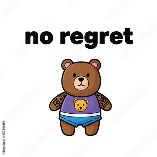 Cartoon bear illustration with no regret text overlay standing alone on a plain background from a straightforward viewpoint