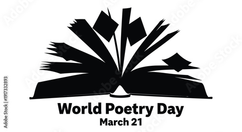 Minimalist black and white graphic design celebrating world poetry day occurring annually on march twenty first with an open book illustration symbolizing literature and creative expression