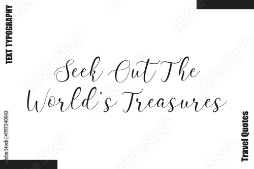  Seek Out The World’s Treasures  Travel Life Inspiration Quote Text Lettering