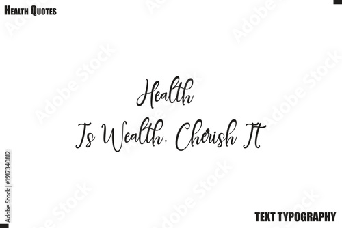 Health Is Wealth, Cherish It  Fitness Lifestyle Typography Vector Quote