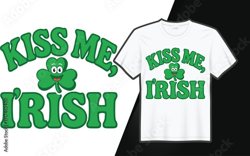 Kiss Me I'm Irish St Patrick's Day Green T Shirt Design