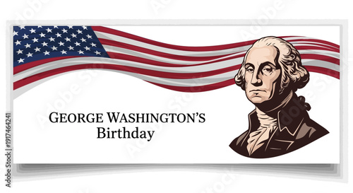 Illustration of George Washington's portrait with a waving American flag on a white background, commemorating his birthday and Presidents' Day as the first president of the USA.