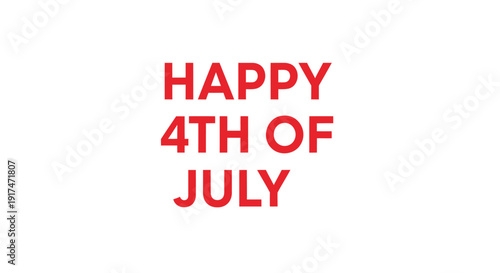 Patriotic greeting with Happy 4th of July text in red color, isolated on transparent background