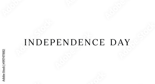 Independence Day typography element, patriotic text, national holiday phrase. Created in simple style with black and white colors.