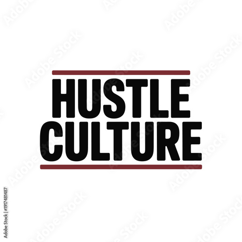 A motivational logo representing the hustle culture movement with bold typography