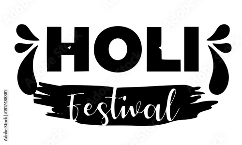 Holi Festival bold decorative typography with elegant handwritten script and grunge brush stroke accent in black and white, perfect for festive posters, banners, greeting cards, and Indian spring cele