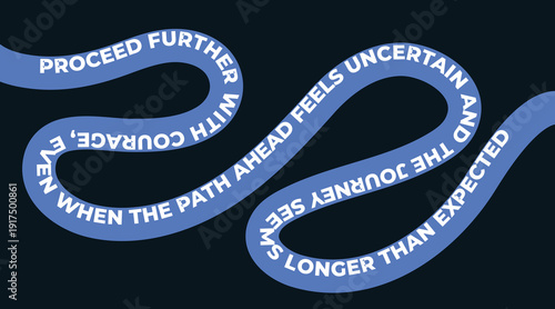 Inspirational quote on a winding blue path