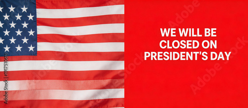 Free Download Image of the United States flag with a red background displaying a closure notice for President's Day. Used for holiday business closures announcements. - GFXLoad