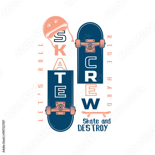Skate Board crew with slogan vector graphic for t shirt prints and poster