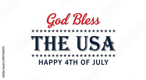 Patriotic 4th of July greeting vector illustration with God Bless THE USA text