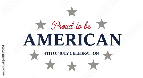 Patriotic 4th of July celebration vector graphic with 'Proud to be American' text and stars.