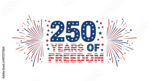 Patriotic celebration icon with 250 years of freedom text, fireworks design element, American independence day symbol, vector illustration
