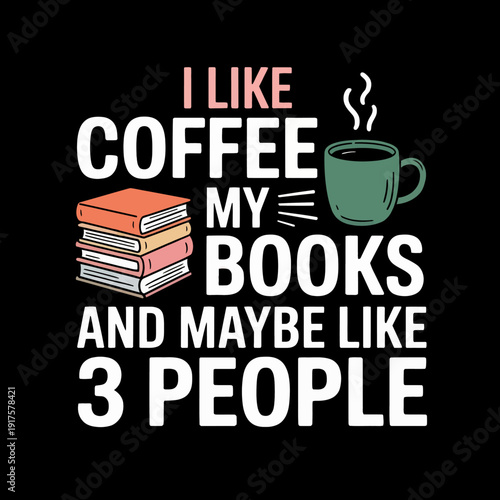  coffee, books, and a few people. A stack of books and a steaming coffee cup accompany the phrase.