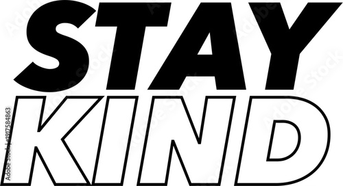 Stay Kind Hand Lettered Quote