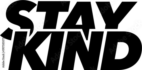 Stay Kind Motivational Message