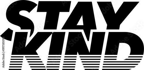 Stay Kind Inspirational Lettering